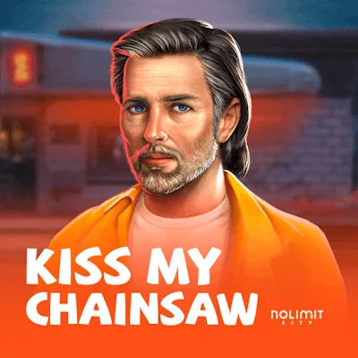 Kiss My Chainsaw